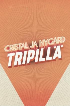 Cristal ja Nygrd Tripill